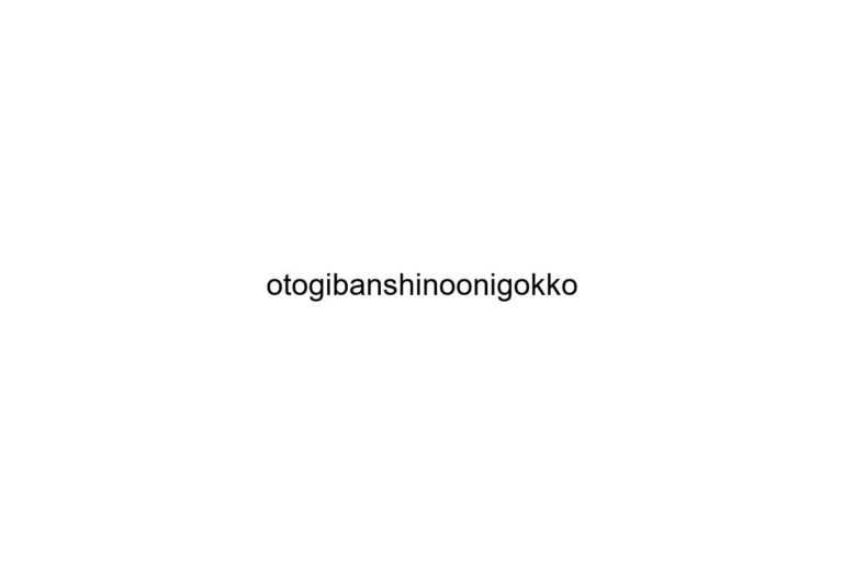 otogibanshinoonigokko
